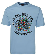 Everything is fine tee shirt
